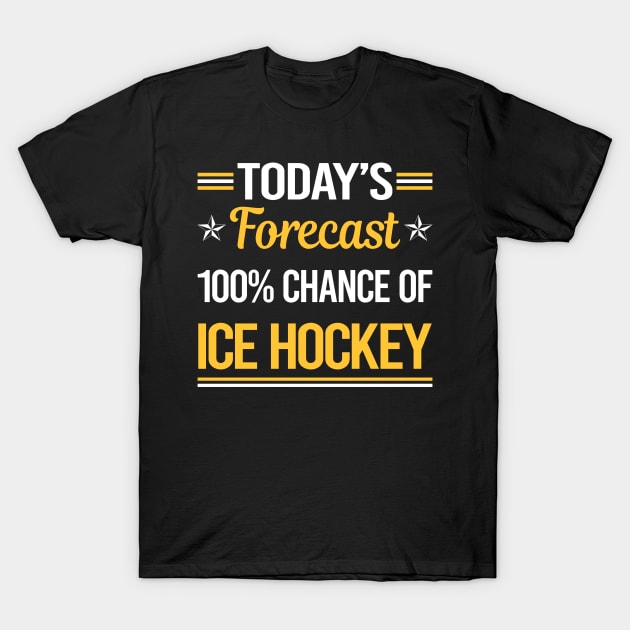 Today Forecast Ice Hockey T-Shirt by symptomovertake